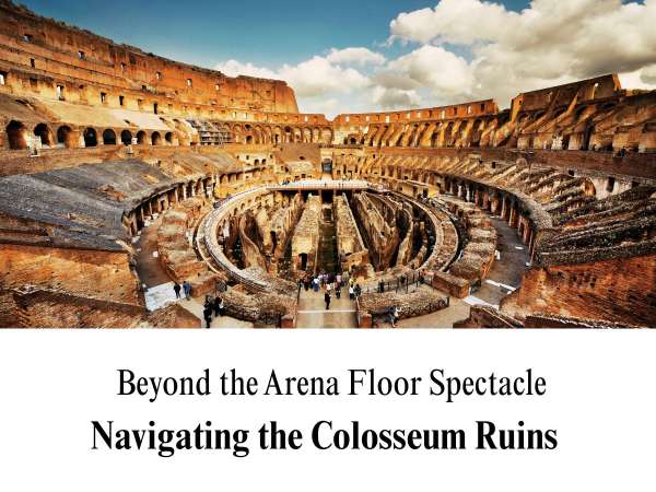 A wide-angle, high-contrast photograph capturing the interior grandeur of the Colosseum in Rome. The image focuses heavily on the intricate, maze-like stone walls of the exposed underground hypogeum, surrounded by the towering, weathered tiers of ancient spectator seating. A partly cloudy blue sky crowns the top of the monument. The lower portion of the graphic features a clean white block containing the custom title text: "Beyond the Arena Floor Spectacle" in a thin serif font, and "Navigating the Colosseum Ruins" in bold.